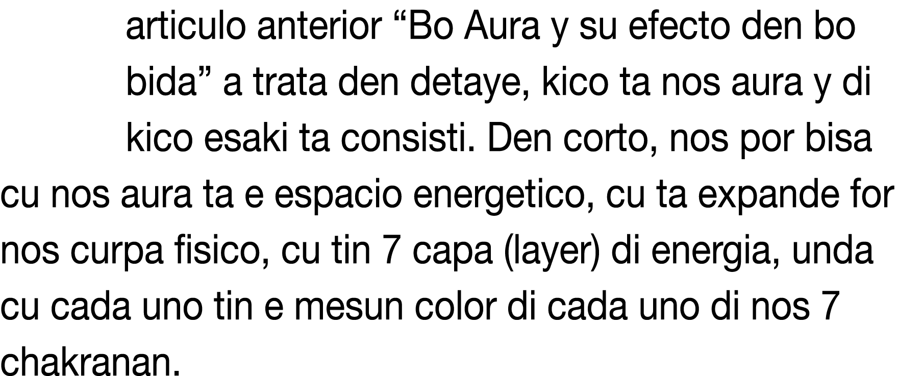 articulo anterior  Bo Aura y su efecto den bo bida  a trata den detaye, kico ta nos aura y di kico esaki ta consisti    