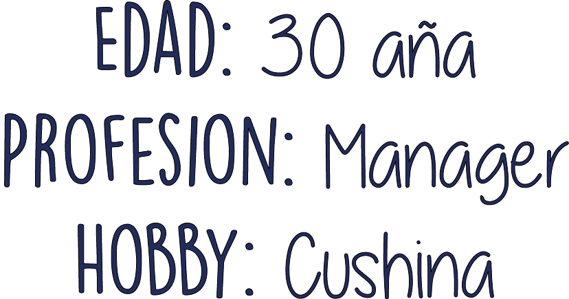 Edad: 30 a a Profesion: Manager Hobby: Cushina