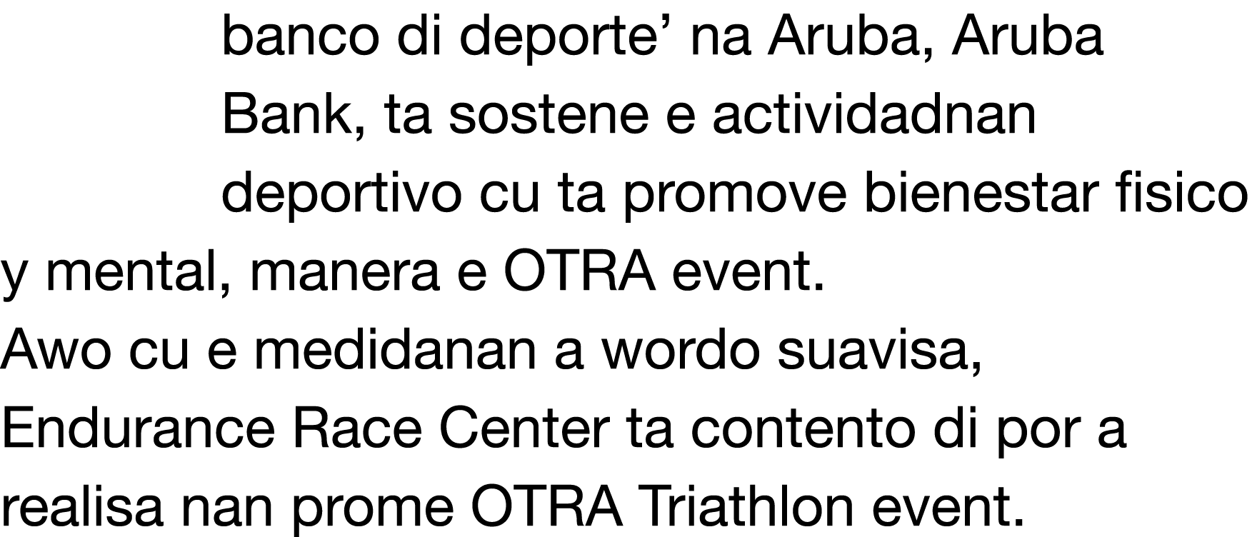 banco di deporte  na Aruba, Aruba Bank, ta sostene e actividadnan deportivo cu ta promove bienestar fisico y mental,    
