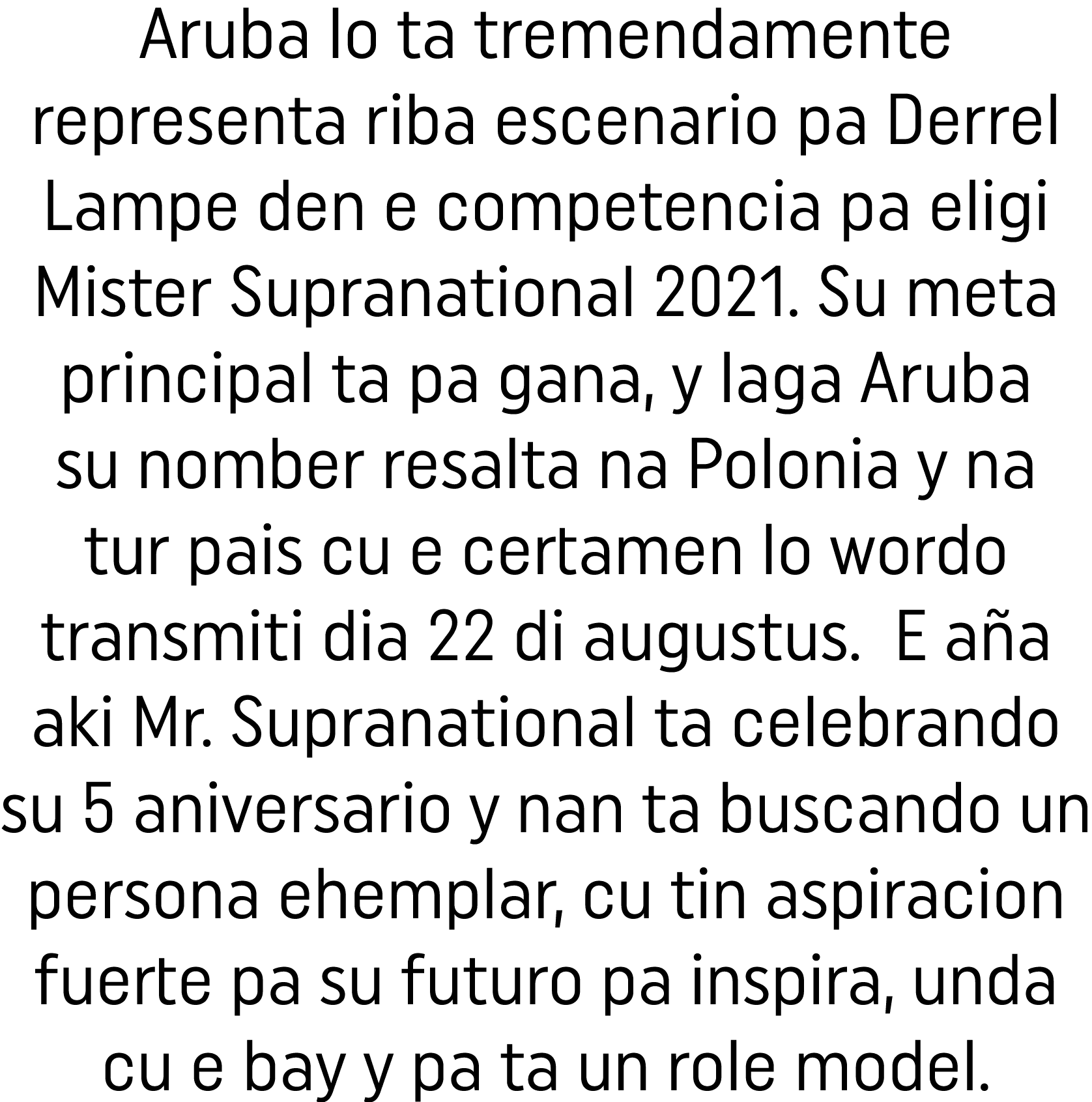 Aruba lo ta tremendamente representa riba escenario pa Derrel Lampe den e competencia pa eligi Mister Supranational 2   