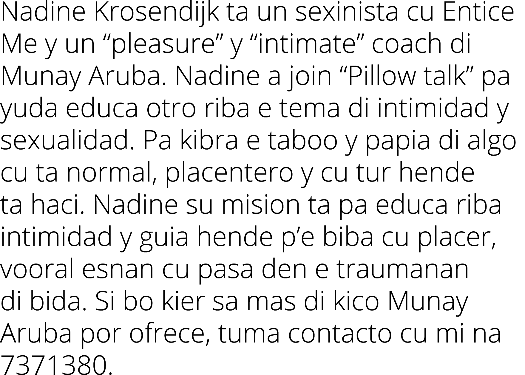 Nadine Krosendijk ta un sexinista cu Entice Me y un  pleasure  y  intimate  coach di Munay Aruba  Nadine a join  Pill   