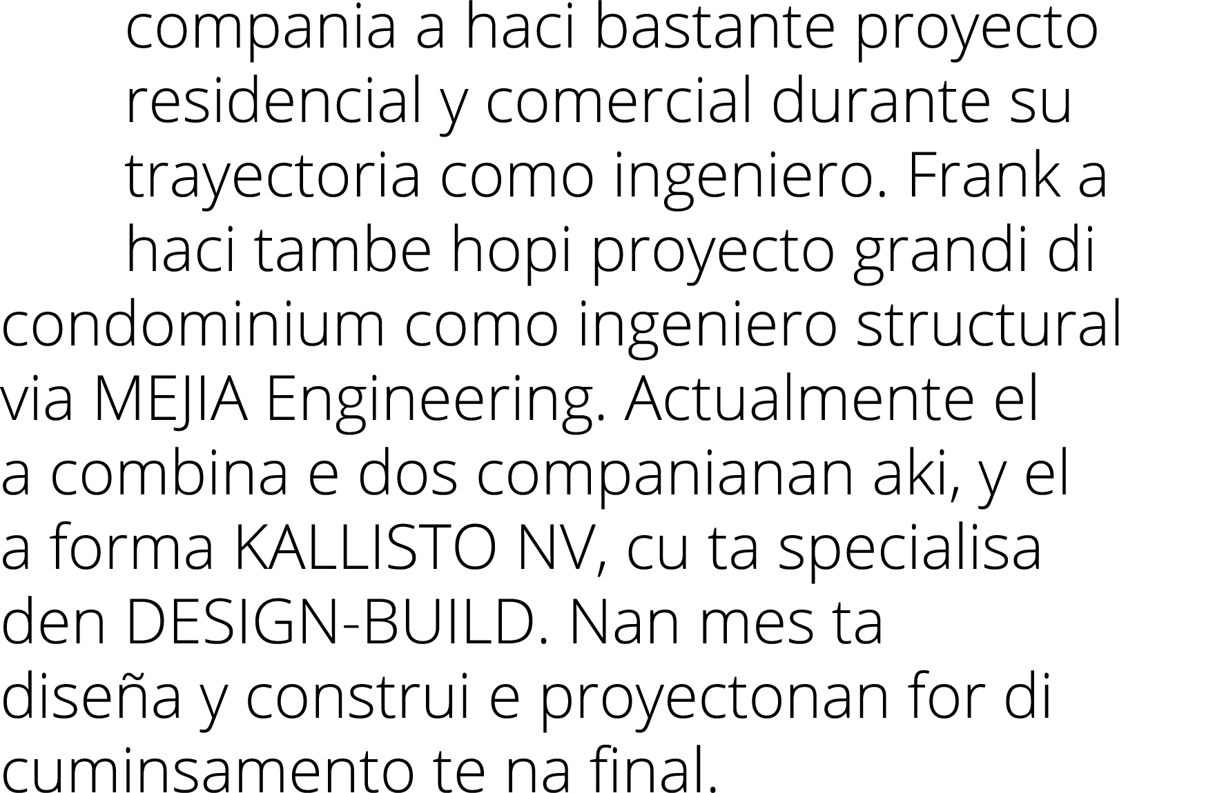 compania a haci bastante proyecto residencial y comercial durante su trayectoria como ingeniero  Frank a haci tambe h   
