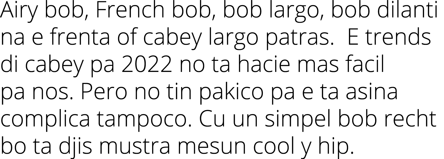 Airy bob, French bob, bob largo, bob dilanti na e frenta of cabey largo patras  E trends di cabey pa 2022 no ta hacie   