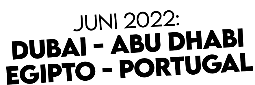 JUNI 2022: DUBAI - ABU DHABI EGIPTO - PORTUGAL