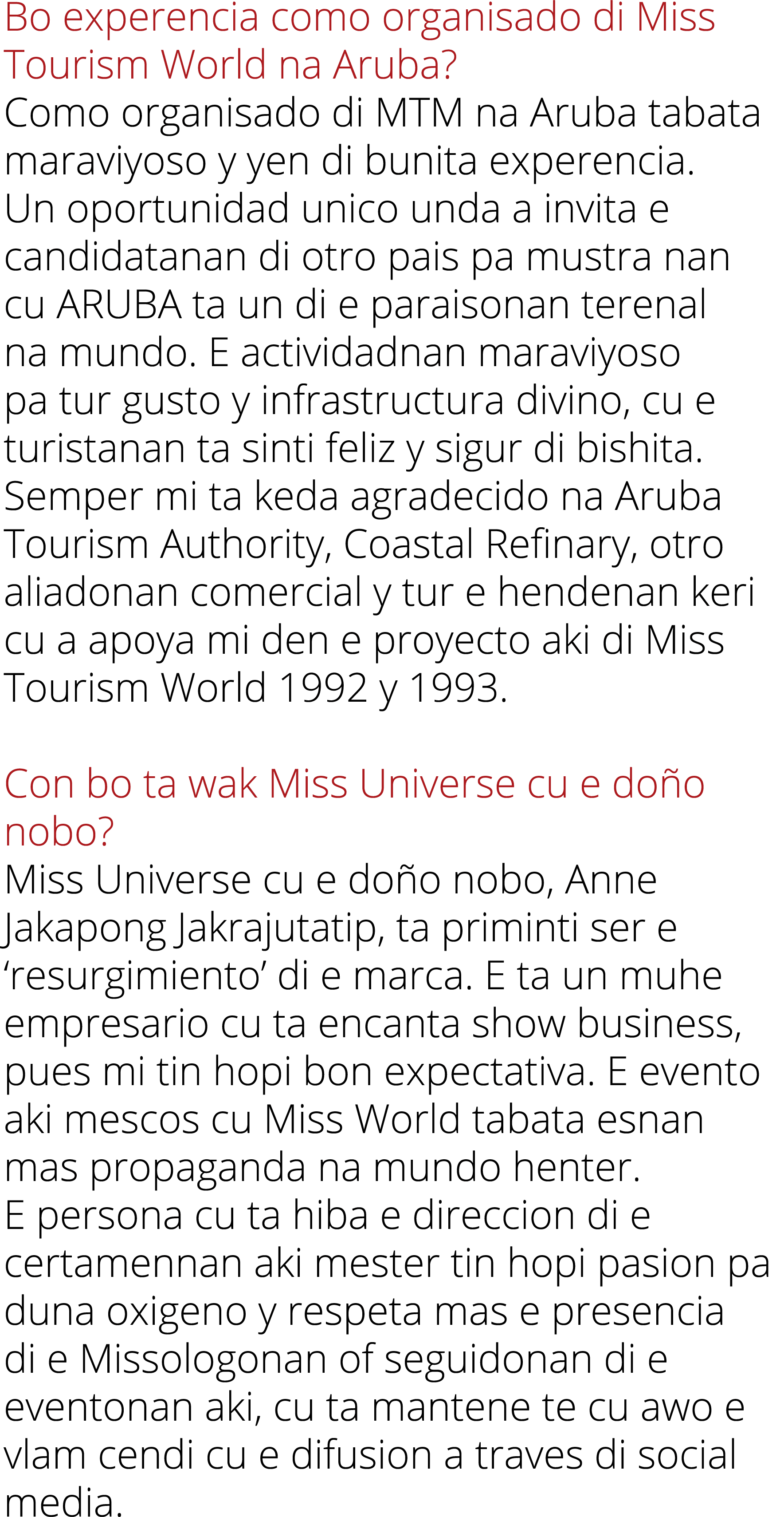 Bo experencia como organisado di Miss Tourism World na Aruba? Como organisado di MTM na Aruba tabata maraviyoso y yen...