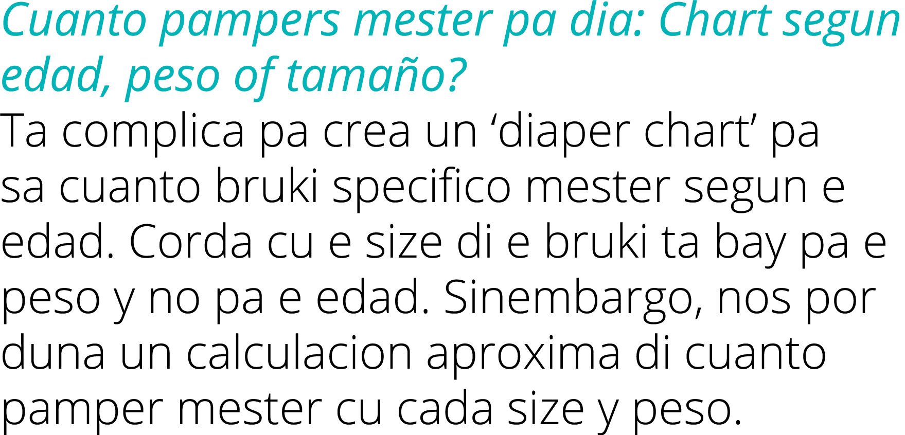 Cuanto pampers mester pa dia: Chart segun edad, peso of tama o? Ta complica pa crea un ‘diaper chart’ pa sa cuanto br...