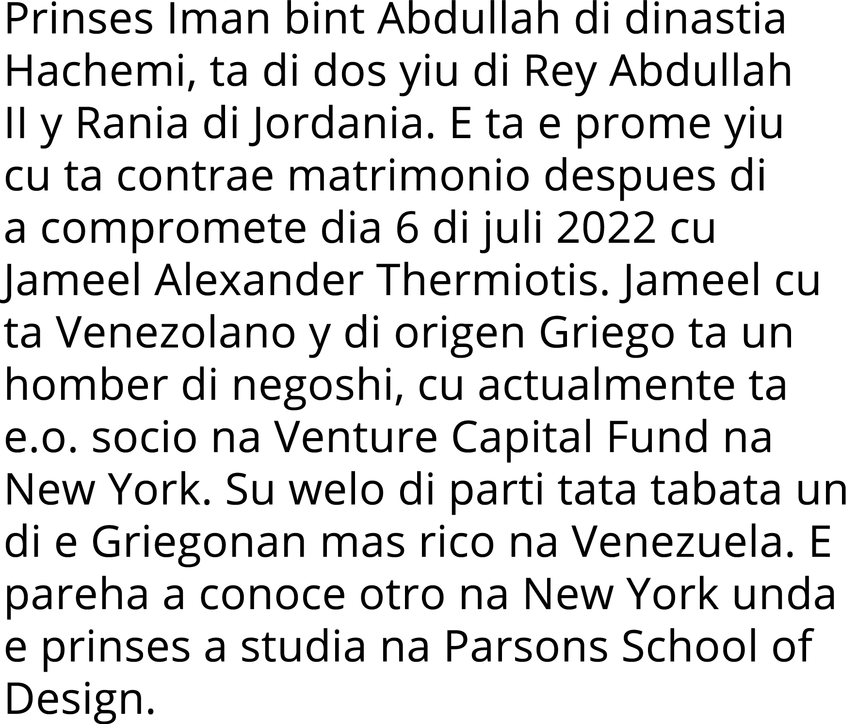 Prinses Iman bint Abdullah di dinastia Hachemi, ta di dos yiu di Rey Abdullah II y Rania di Jordania. E ta e prome yi...