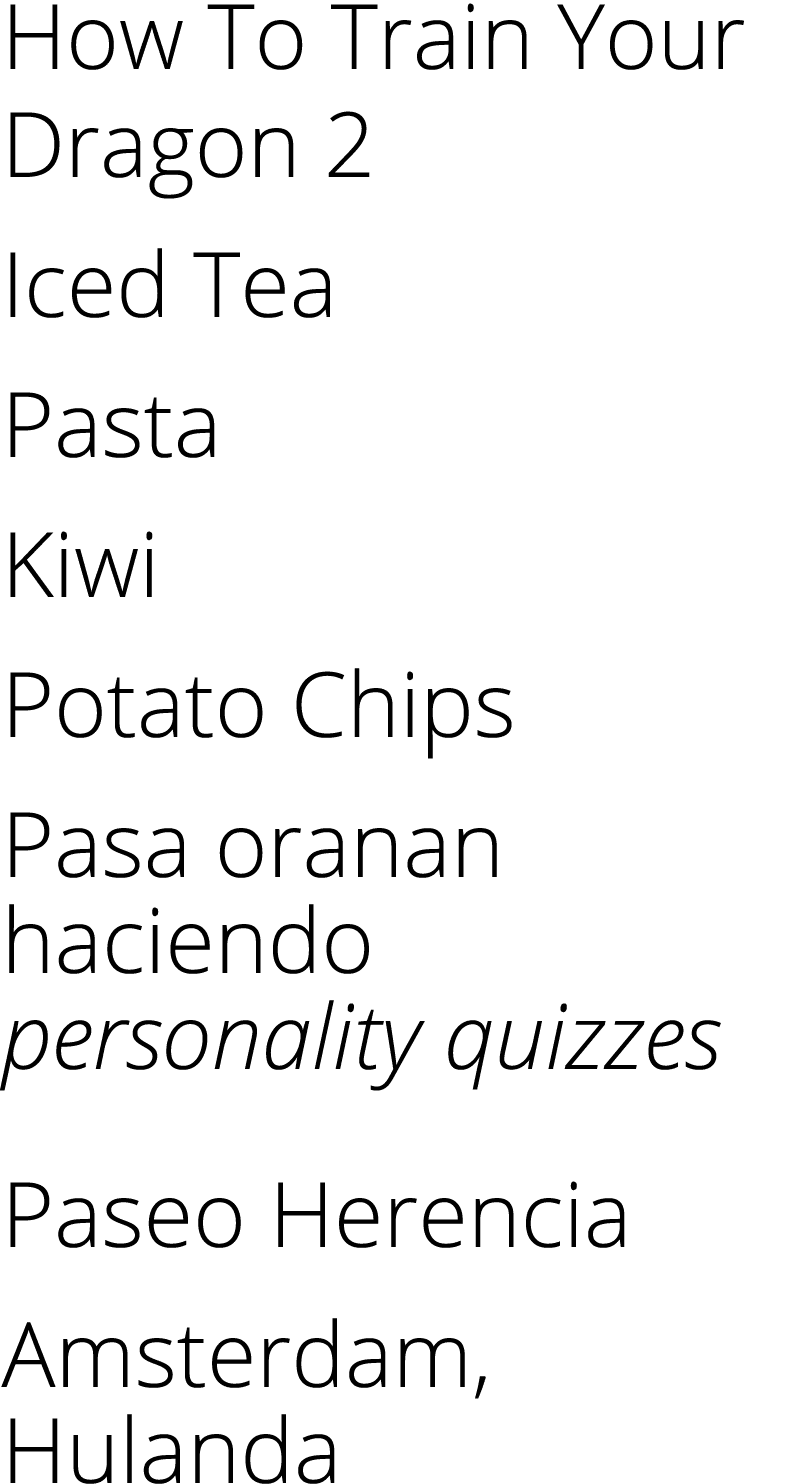 How To Train Your Dragon 2 Iced Tea Pasta Kiwi Potato Chips Pasa oranan haciendo personality quizzes Paseo Herencia A...