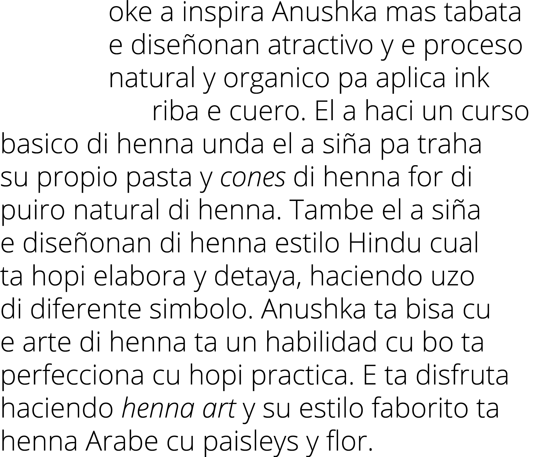oke a inspira Anushka mas tabata e dise onan atractivo y e proceso natural y organico pa aplica ink riba e cuero. El ...