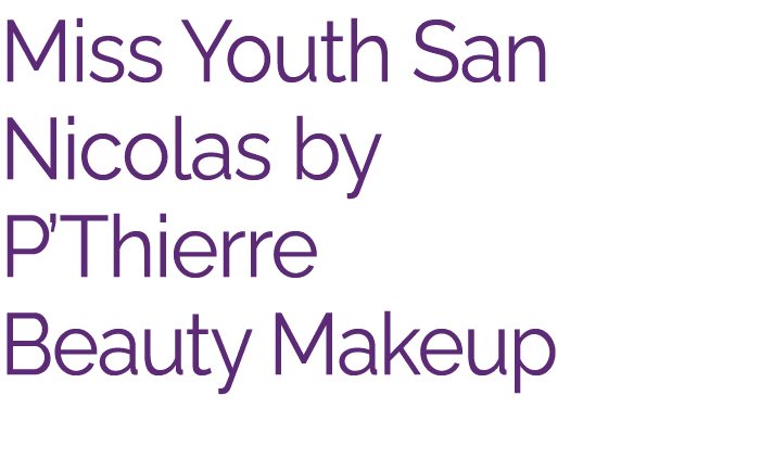 Miss Youth San Nicolas by P’Thierre Beauty Makeup