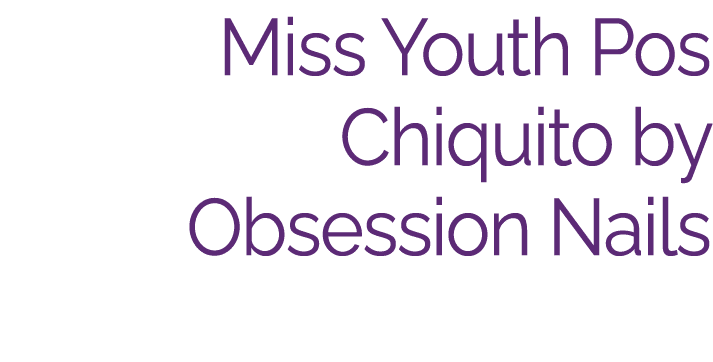 Miss Youth Pos Chiquito by Obsession Nails
