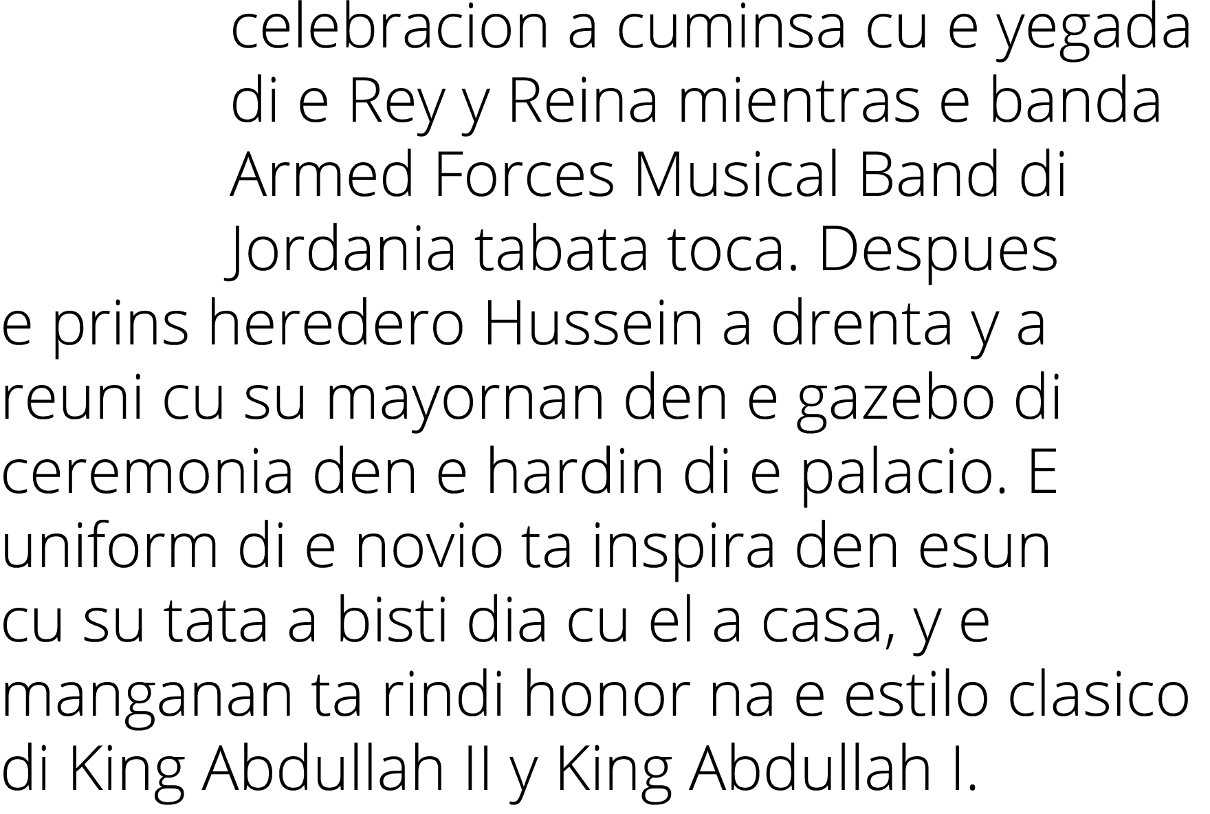 celebracion a cuminsa cu e yegada di e Rey y Reina mientras e banda Armed Forces Musical Band di Jordania tabata toca...