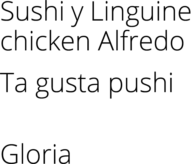 Sushi y Linguine chicken Alfredo Ta gusta pushi Gloria