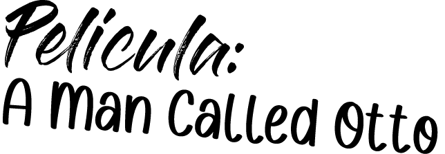 Pelicula: A Man Called Otto