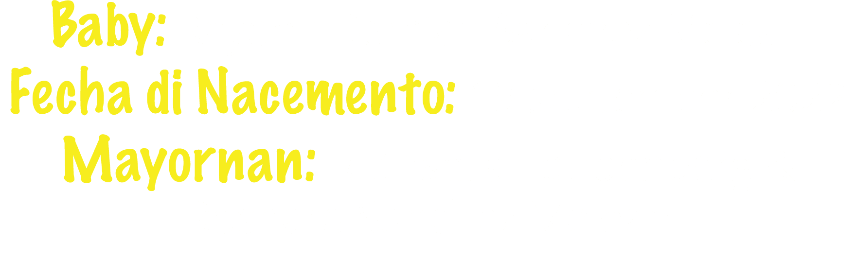 Baby: Rayden Damian Sanchez Melean Fecha di Nacemento: 19 september 2022 Mayornan: Ruthsella Toppenberg & Roshard San...