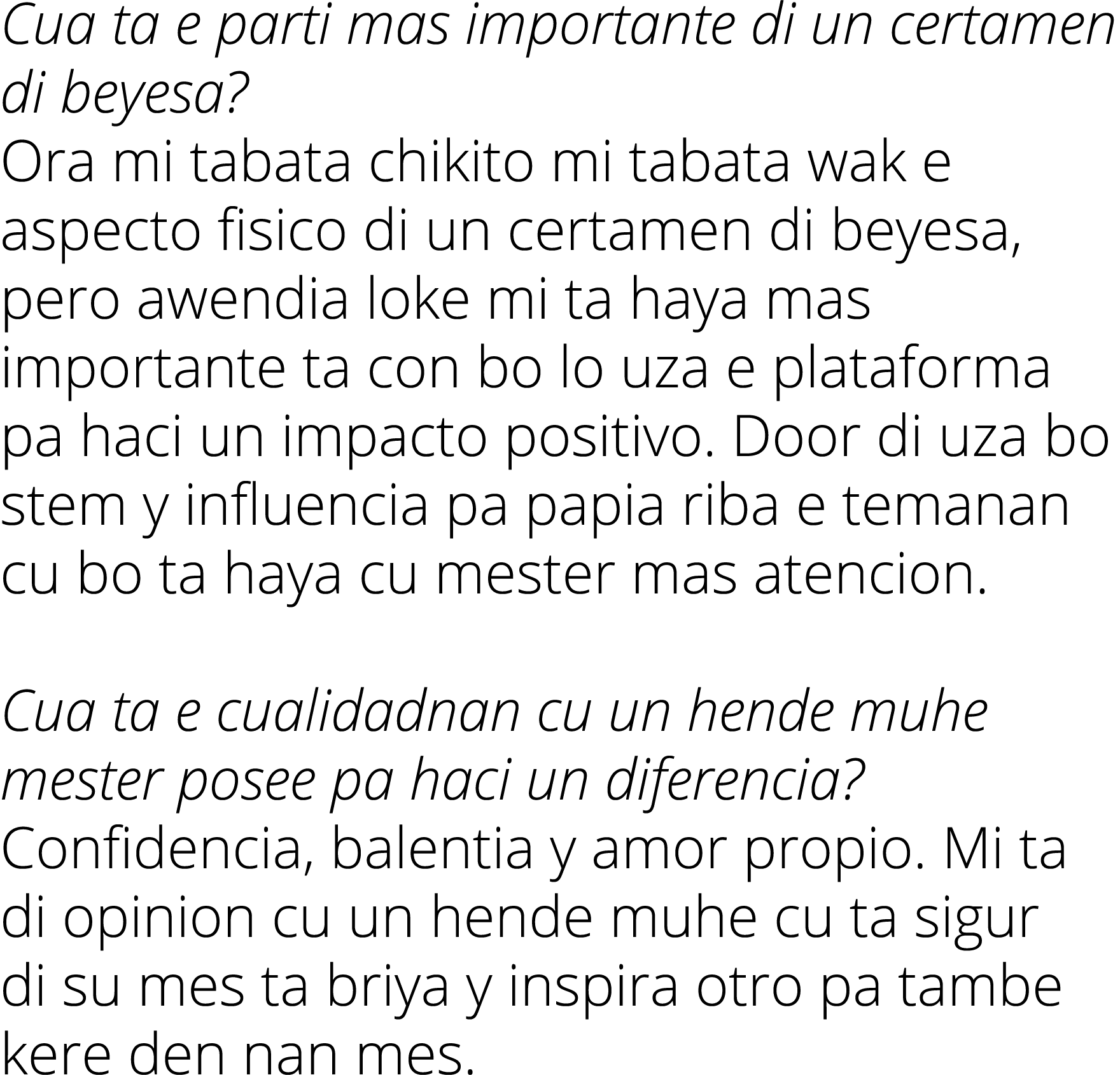 Cua ta e parti mas importante di un certamen di beyesa? Ora mi tabata chikito mi tabata wak e aspecto fisico di un ce...