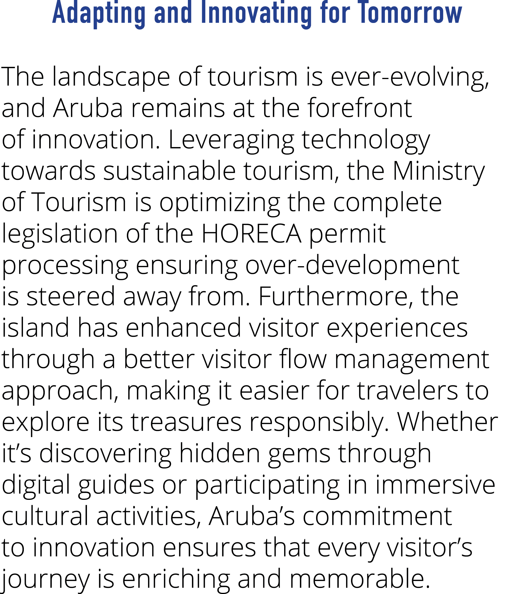 Adapting and Innovating for Tomorrow The landscape of tourism is ever evolving, and Aruba remains at the forefront of...