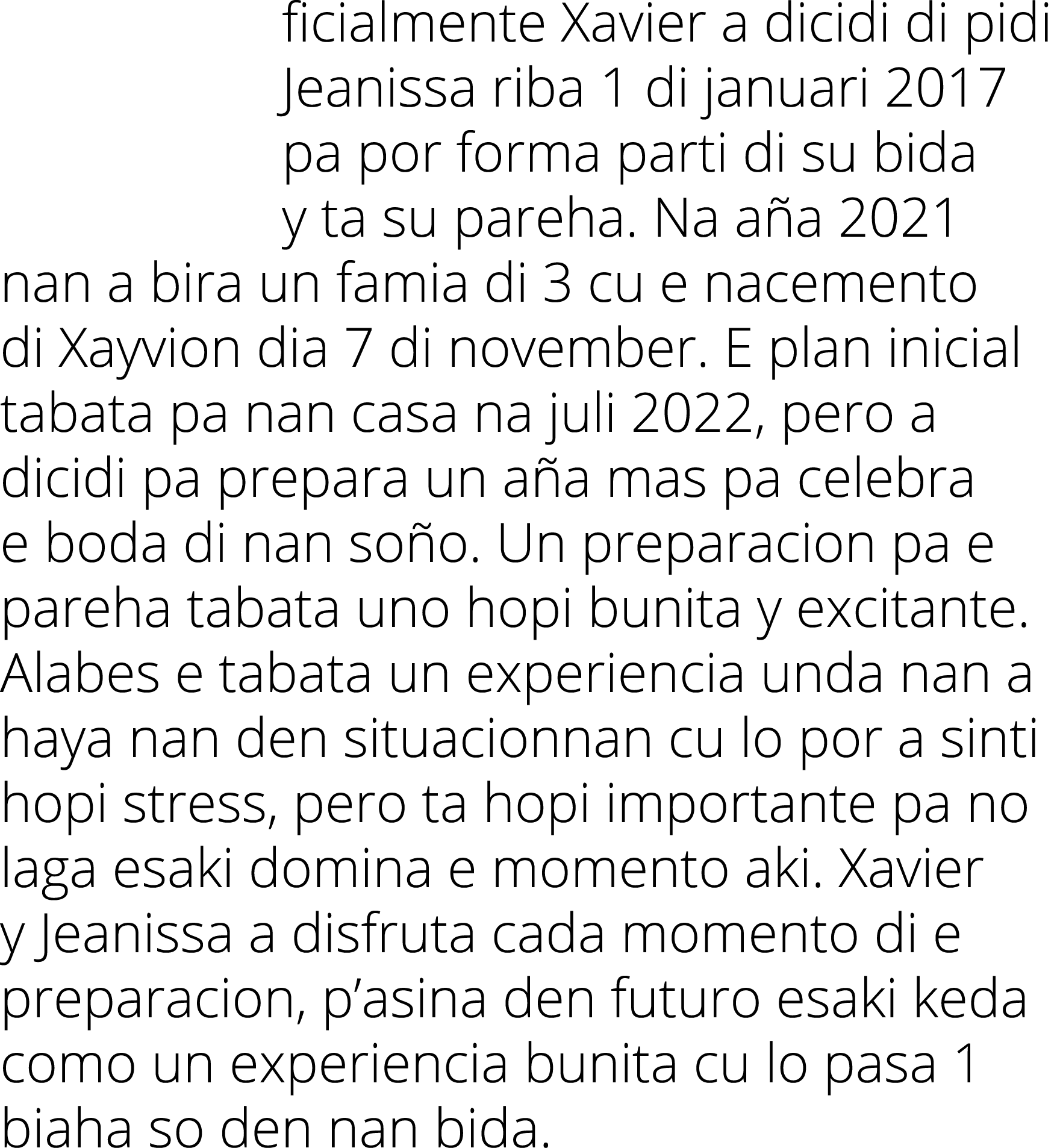 ficialmente Xavier a dicidi di pidi Jeanissa riba 1 di januari 2017 pa por forma parti di su bida y ta su pareha. Na ...