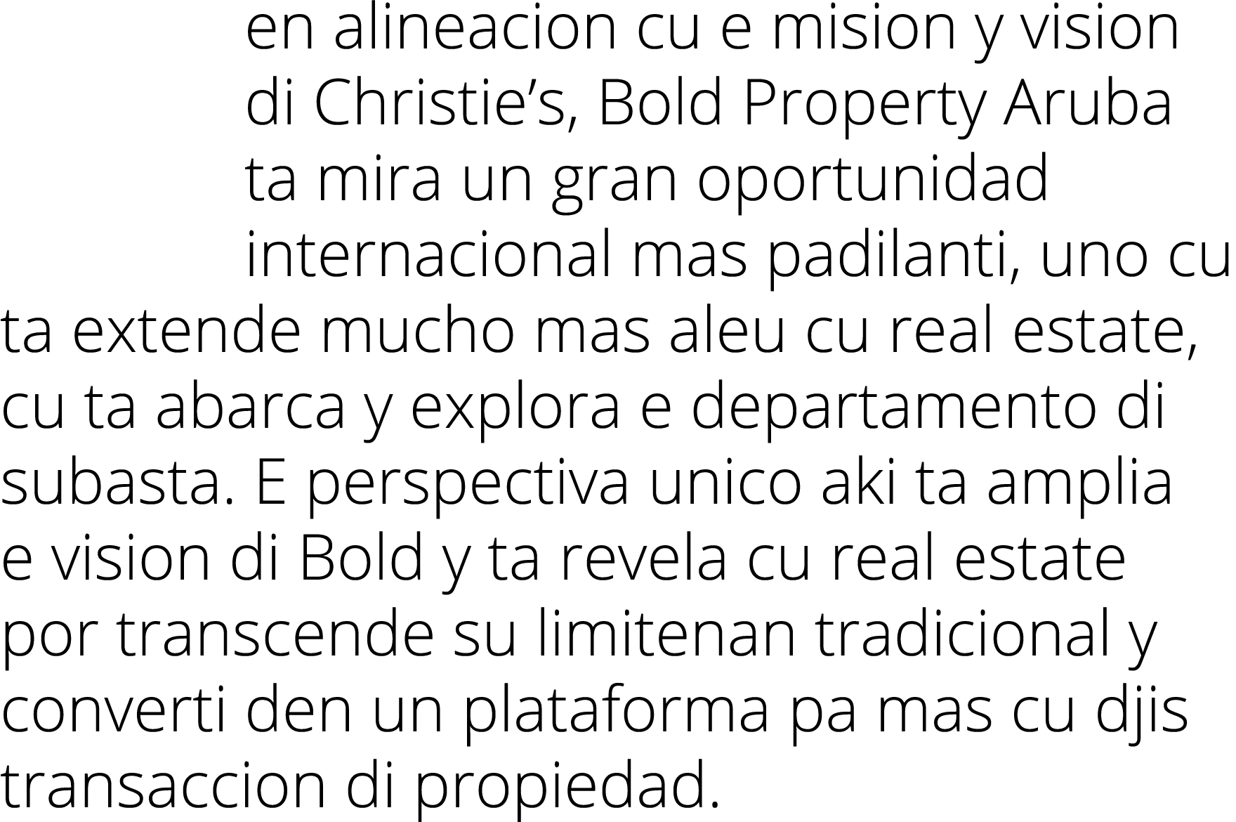 en alineacion cu e mision y vision di Christie’s, Bold Property Aruba ta mira un gran oportunidad internacional mas p...