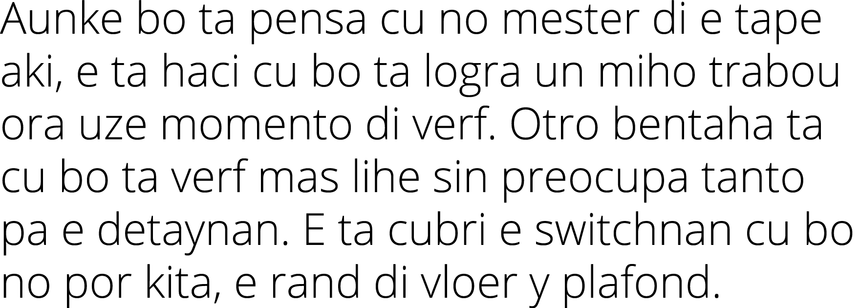 Aunke bo ta pensa cu no mester di e tape aki, e ta haci cu bo ta logra un miho trabou ora uze momento di verf. Otro b...