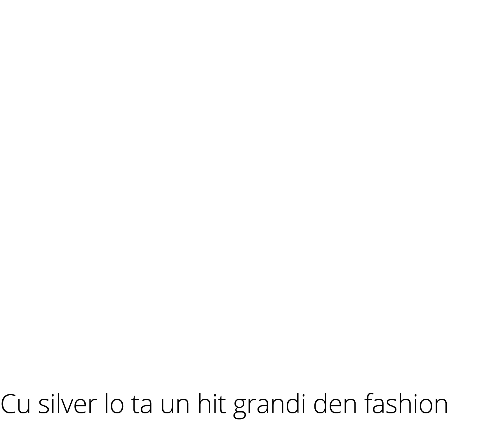 Cu silver lo ta un hit grandi den fashion trends nos tabata sa for di un tempo caba. Nos ta mira mas y mas cu silver ...