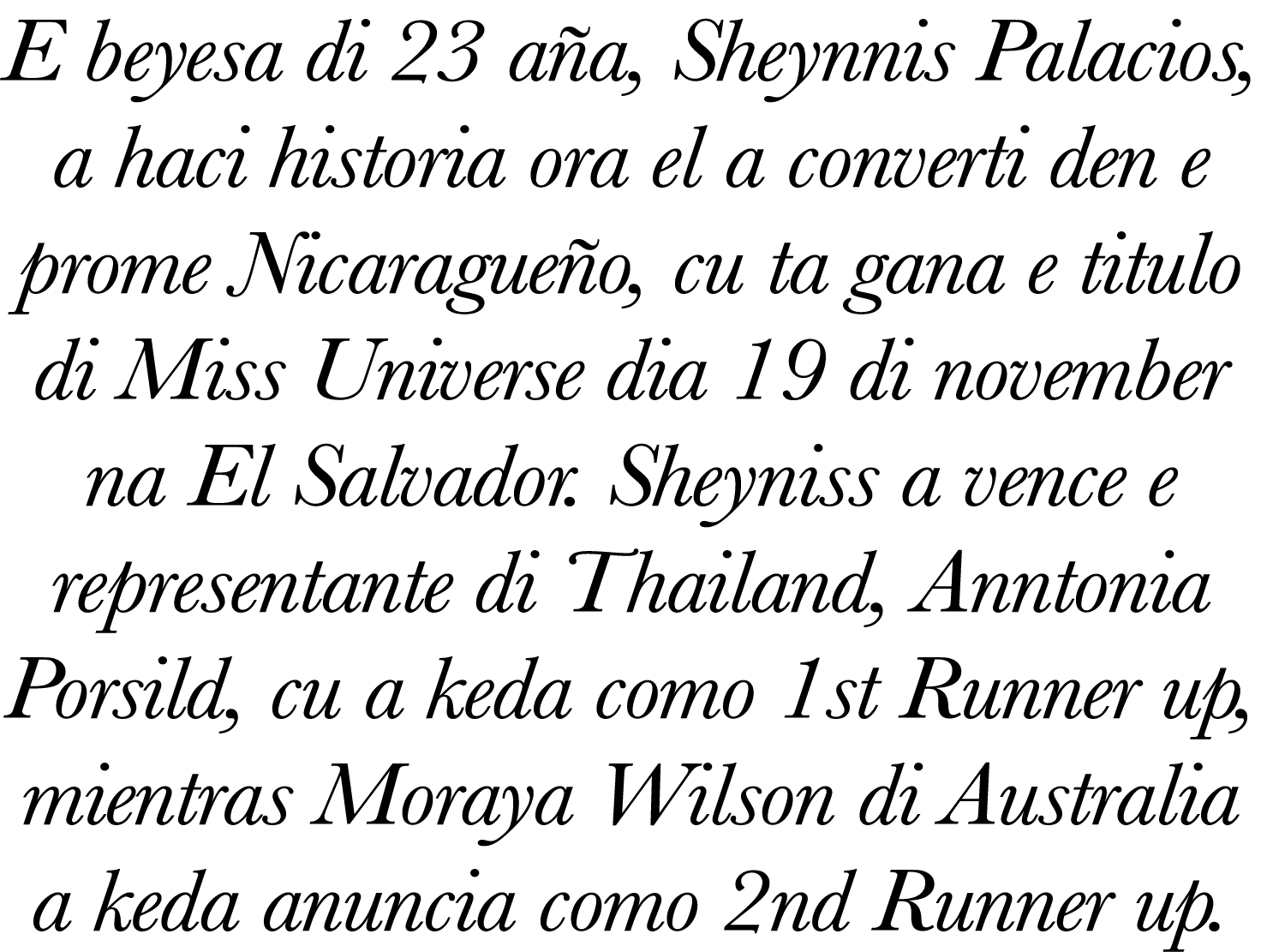 E beyesa di 23 a a, Sheynnis Palacios, a haci historia ora el a converti den e prome Nicarague o, cu ta gana e titulo...