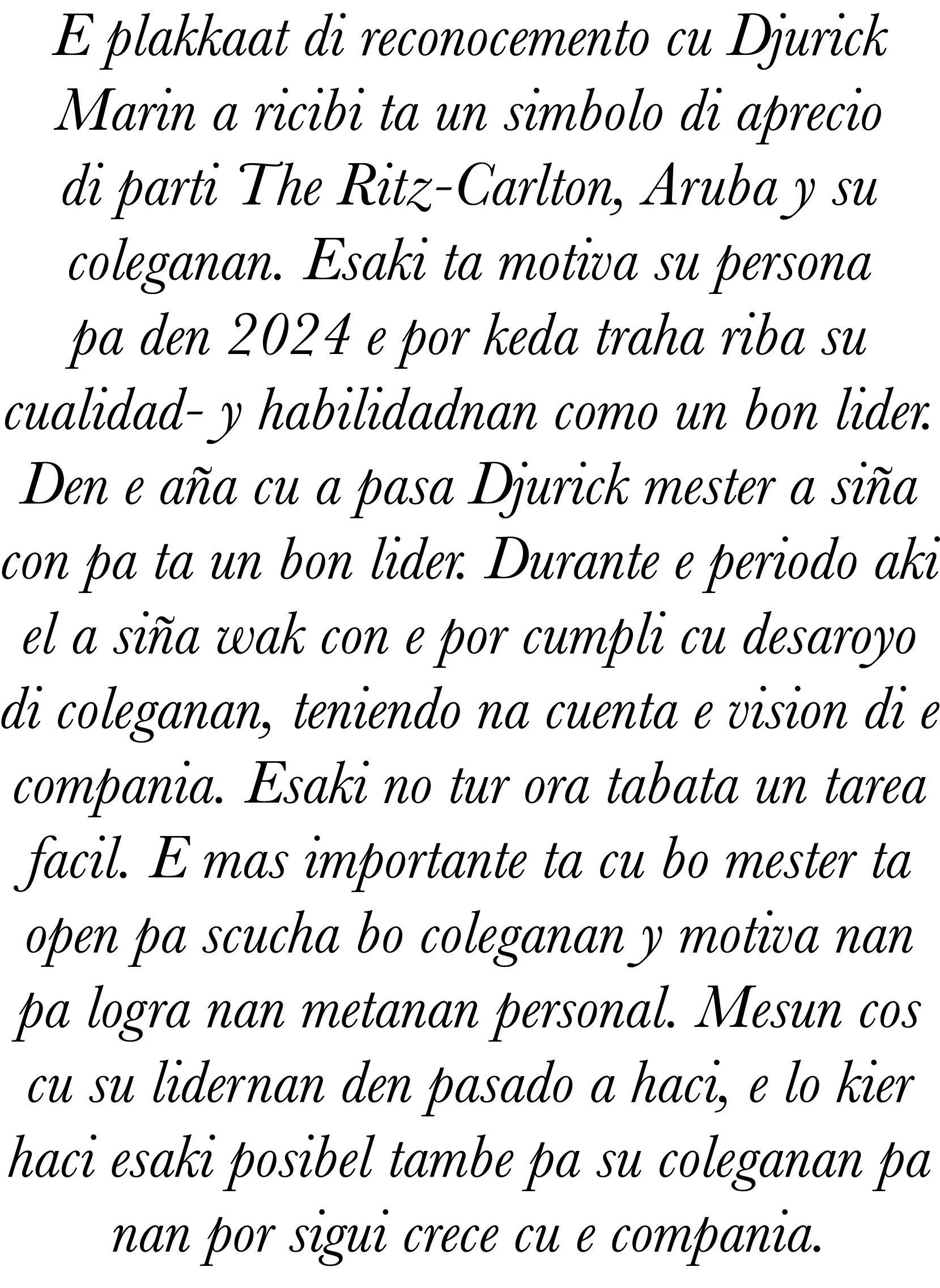 E plakkaat di reconocemento cu Djurick Marin a ricibi ta un simbolo di aprecio di parti The Ritz Carlton, Aruba y su ...