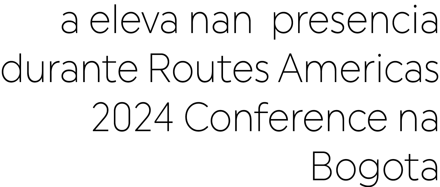 a eleva nan presencia durante Routes Americas 2024 Conference na Bogota