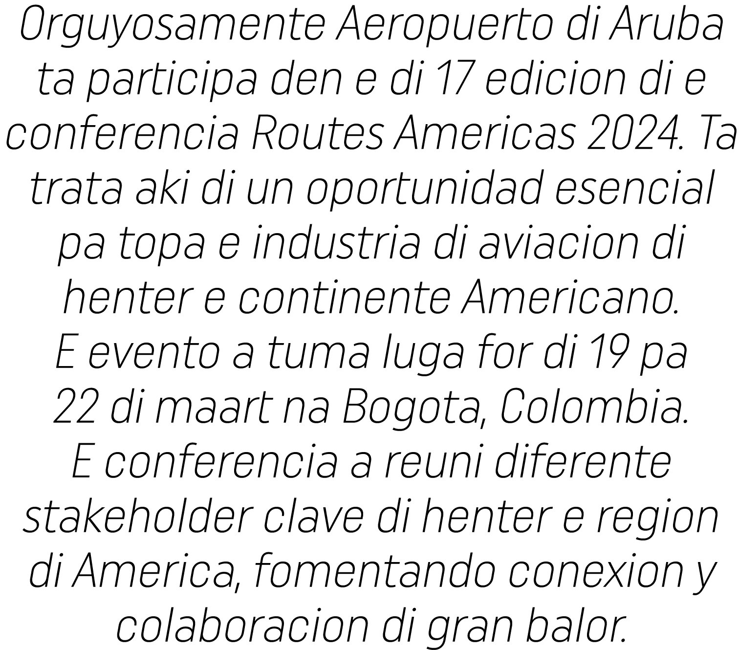 Orguyosamente Aeropuerto di Aruba ta participa den e di 17 edicion di e conferencia Routes Americas 2024  Ta trata ak   