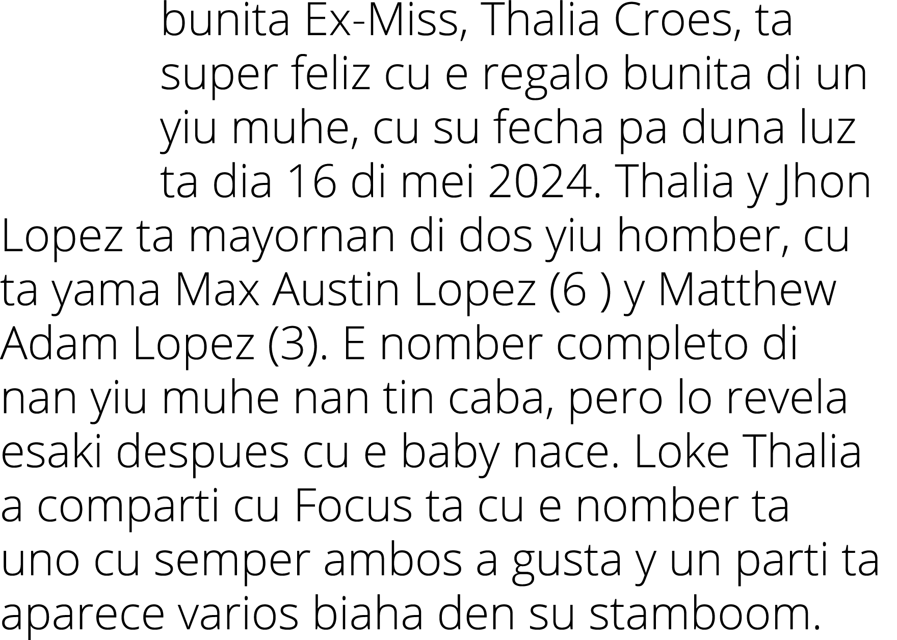 bunita Ex-Miss, Thalia Croes, ta super feliz cu e regalo bunita di un yiu muhe, cu su fecha pa duna luz ta dia 16 di    