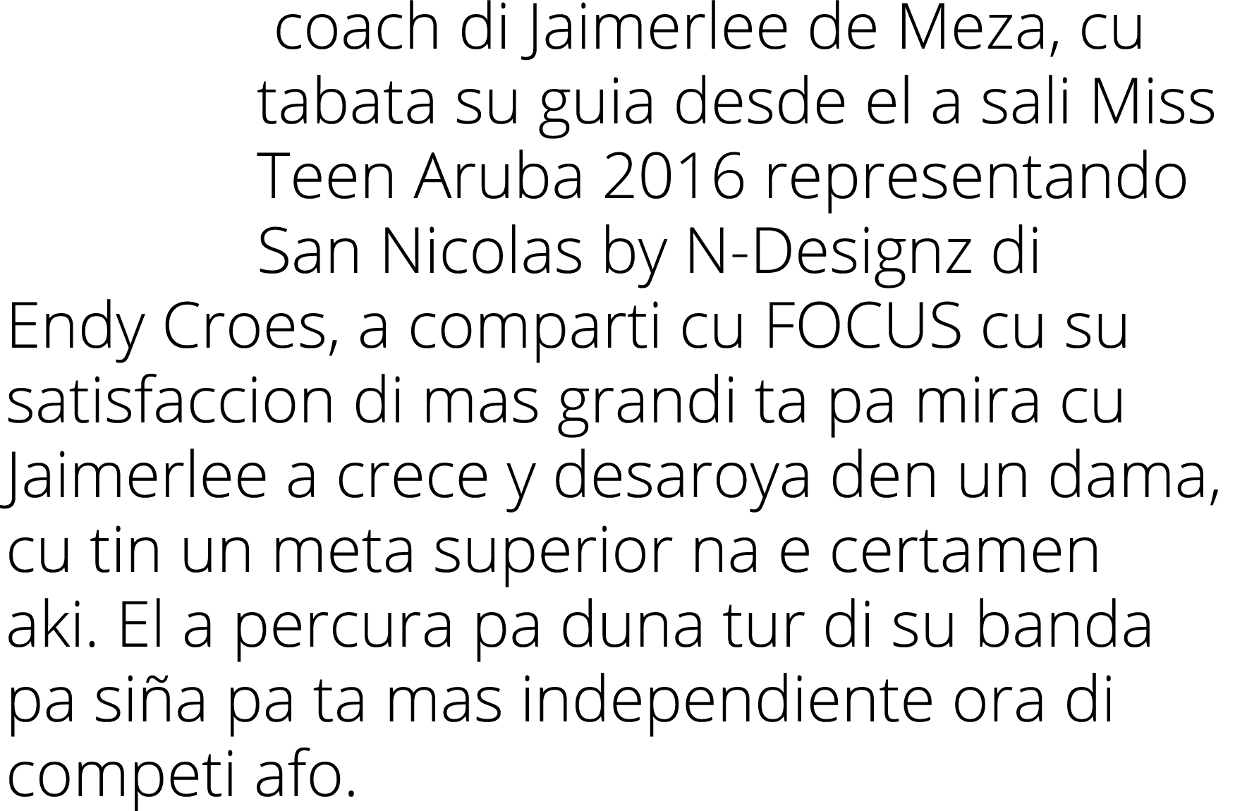  coach di Jaimerlee de Meza, cu tabata su guia desde el a sali Miss Teen Aruba 2016 representando San Nicolas by N-De   