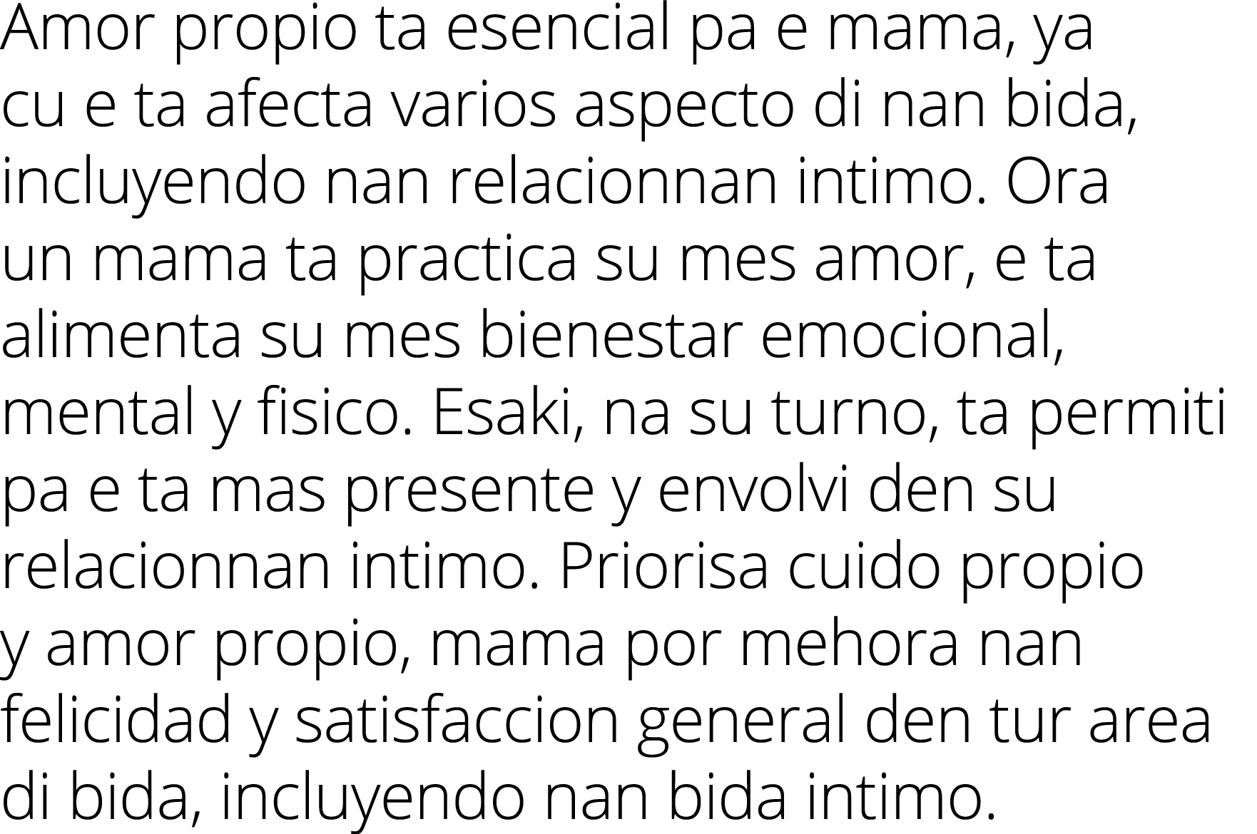 Amor propio ta esencial pa e mama, ya cu e ta afecta varios aspecto di nan bida, incluyendo nan relacionnan intimo  O   