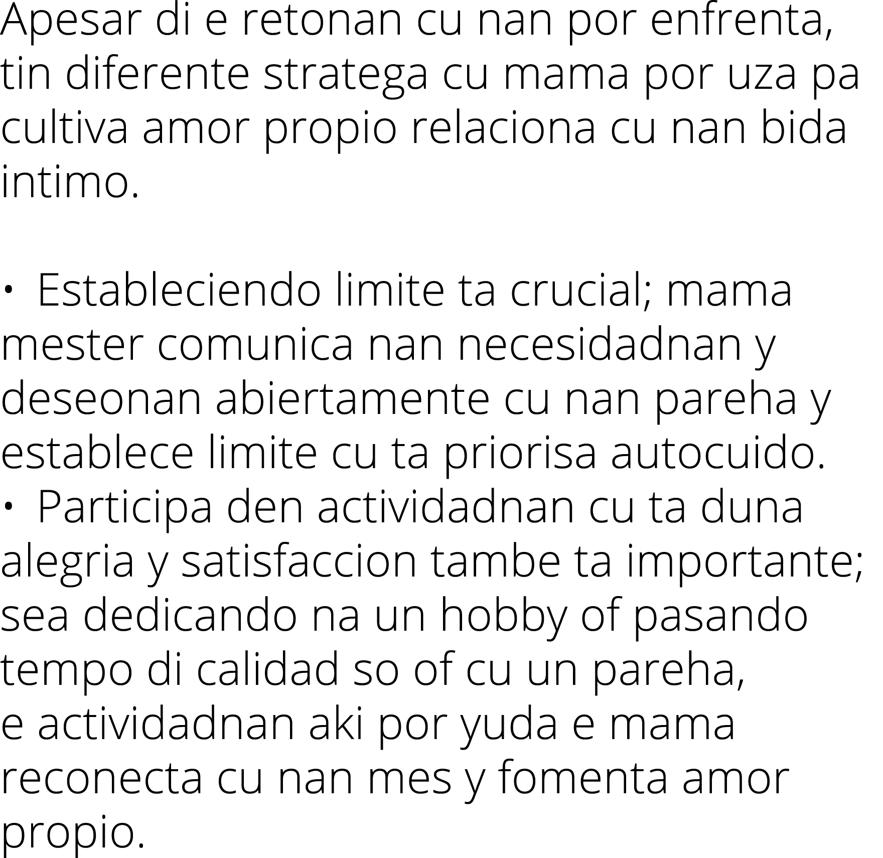 Apesar di e retonan cu nan por enfrenta, tin diferente stratega cu mama por uza pa cultiva amor propio relaciona cu n   