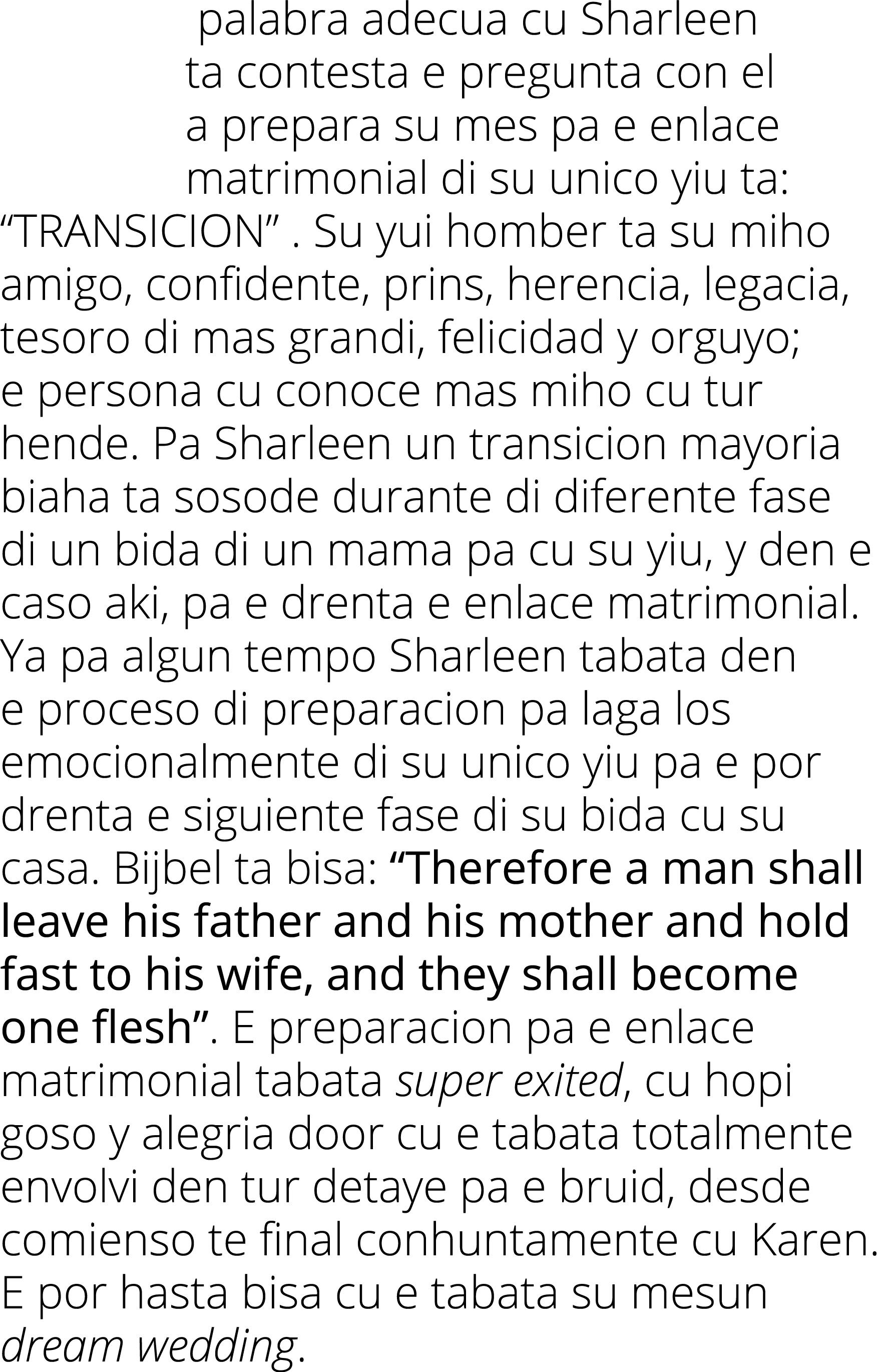  palabra adecua cu Sharleen ta contesta e pregunta con el a prepara su mes pa e enlace matrimonial di su unico yiu ta   