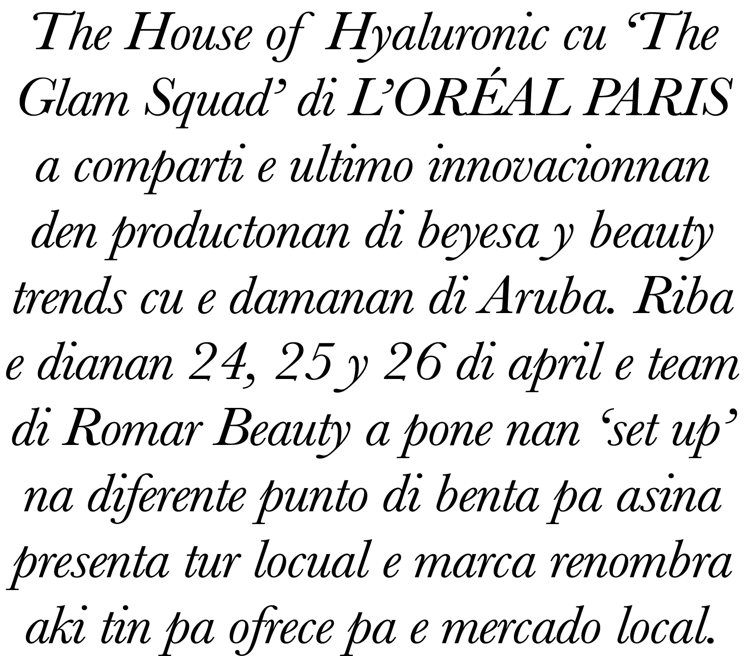 The House of Hyaluronic cu  The Glam Squad  di L ORÉAL PARIS a comparti e ultimo innovacionnan den productonan di bey   