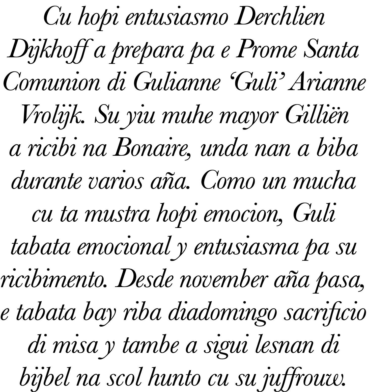 Cu hopi entusiasmo Derchlien Dijkhoff a prepara pa e Prome Santa Comunion di Gulianne  Guli  Arianne Vrolijk  Su yiu    