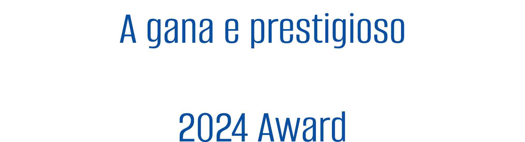 A gana e prestigioso  2024 Award