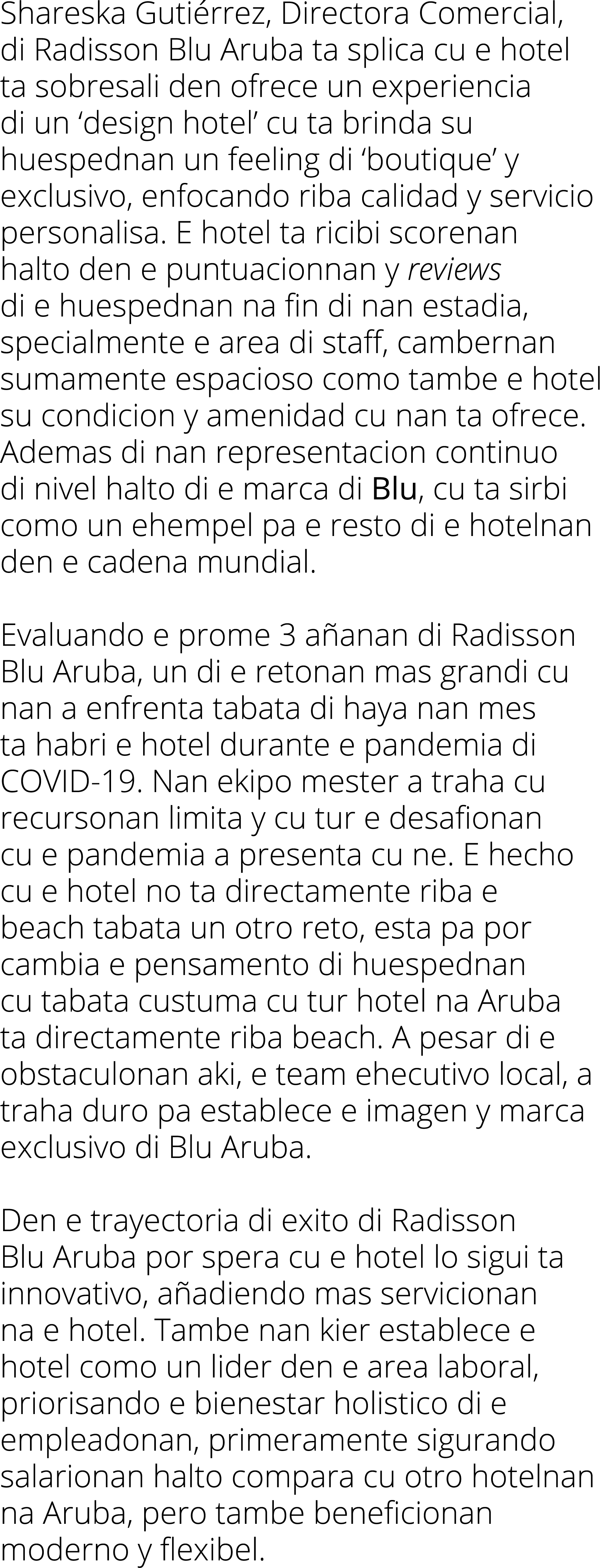 Shareska Gutiérrez, Directora Comercial, di Radisson Blu Aruba ta splica cu e hotel ta sobresali den ofrece un experi   