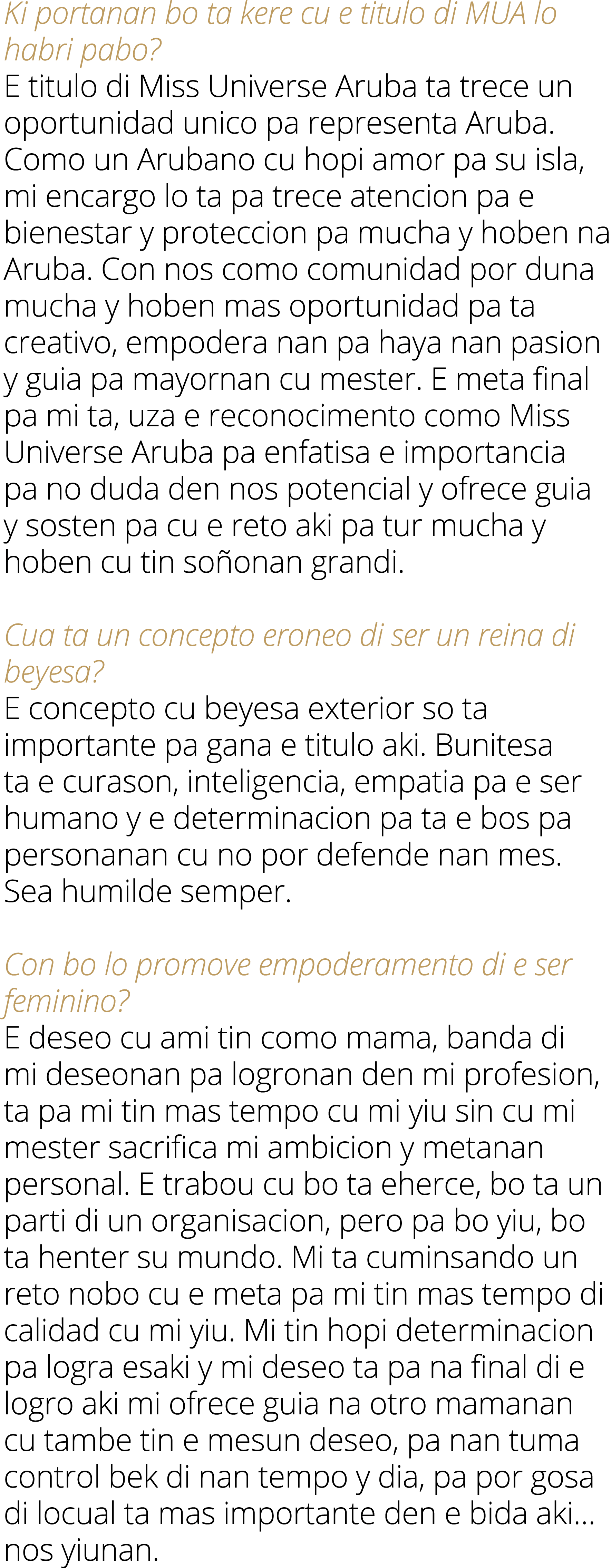 Ki portanan bo ta kere cu e titulo di MUA lo habri pabo  E titulo di Miss Universe Aruba ta trece un oportunidad unic   