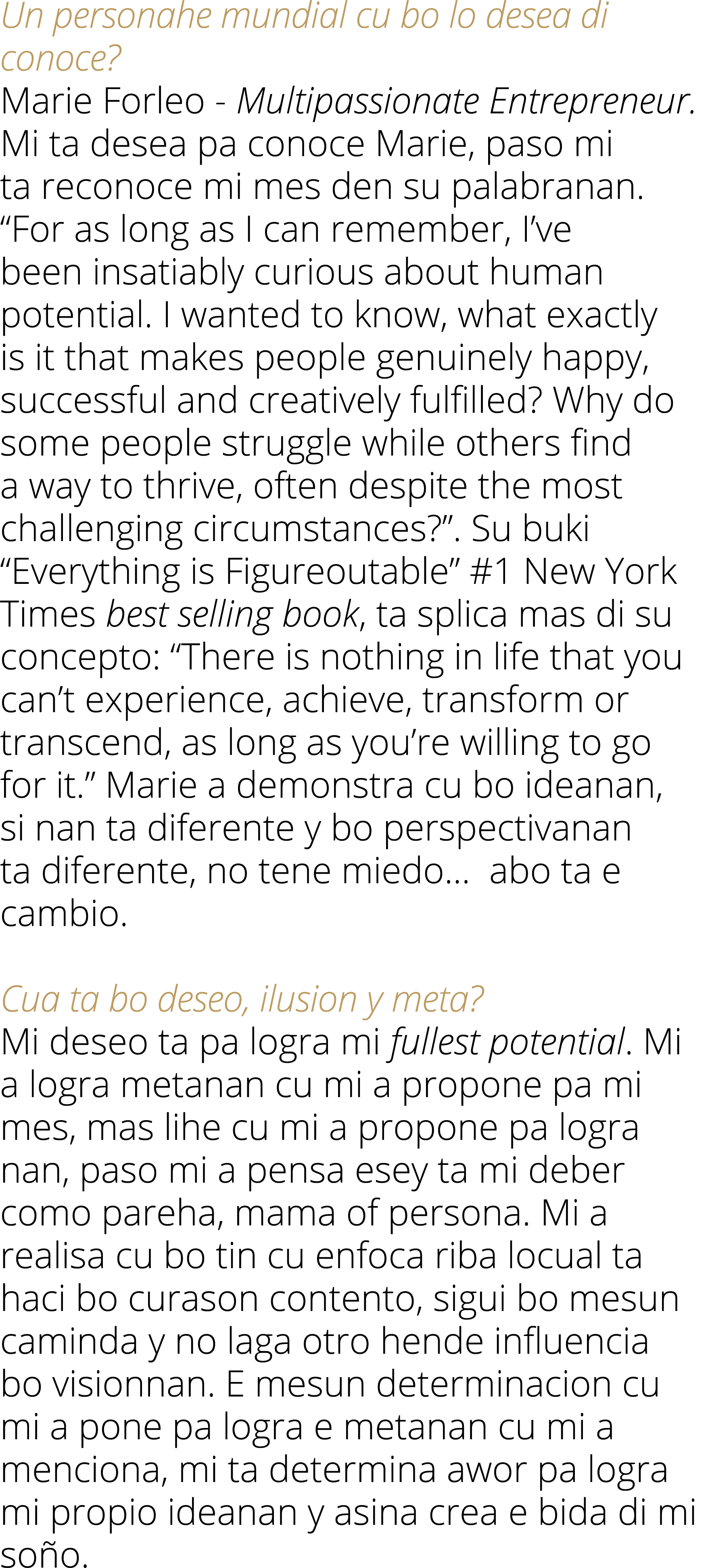 Un personahe mundial cu bo lo desea di conoce  Marie Forleo - Multipassionate Entrepreneur  Mi ta desea pa conoce Mar   