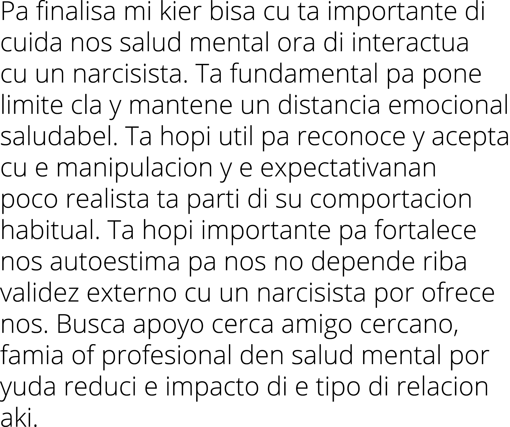 Pa finalisa mi kier bisa cu ta importante di cuida nos salud mental ora di interactua cu un narcisista  Ta fundamenta   