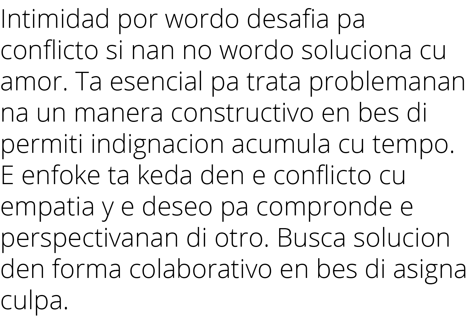 Intimidad por wordo desafia pa conflicto si nan no wordo soluciona cu amor  Ta esencial pa trata problemanan na un ma   