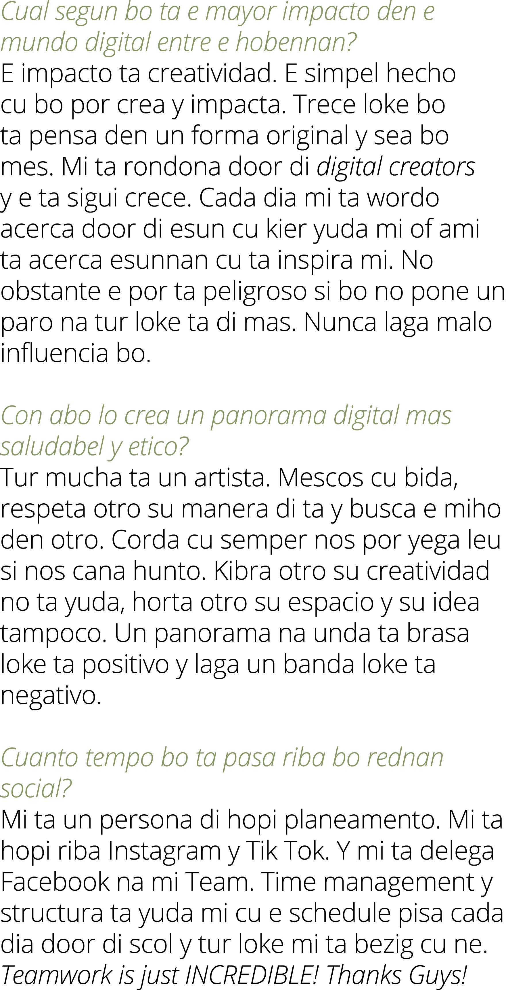 Cual segun bo ta e mayor impacto den e mundo digital entre e hobennan  E impacto ta creatividad  E simpel hecho cu bo   