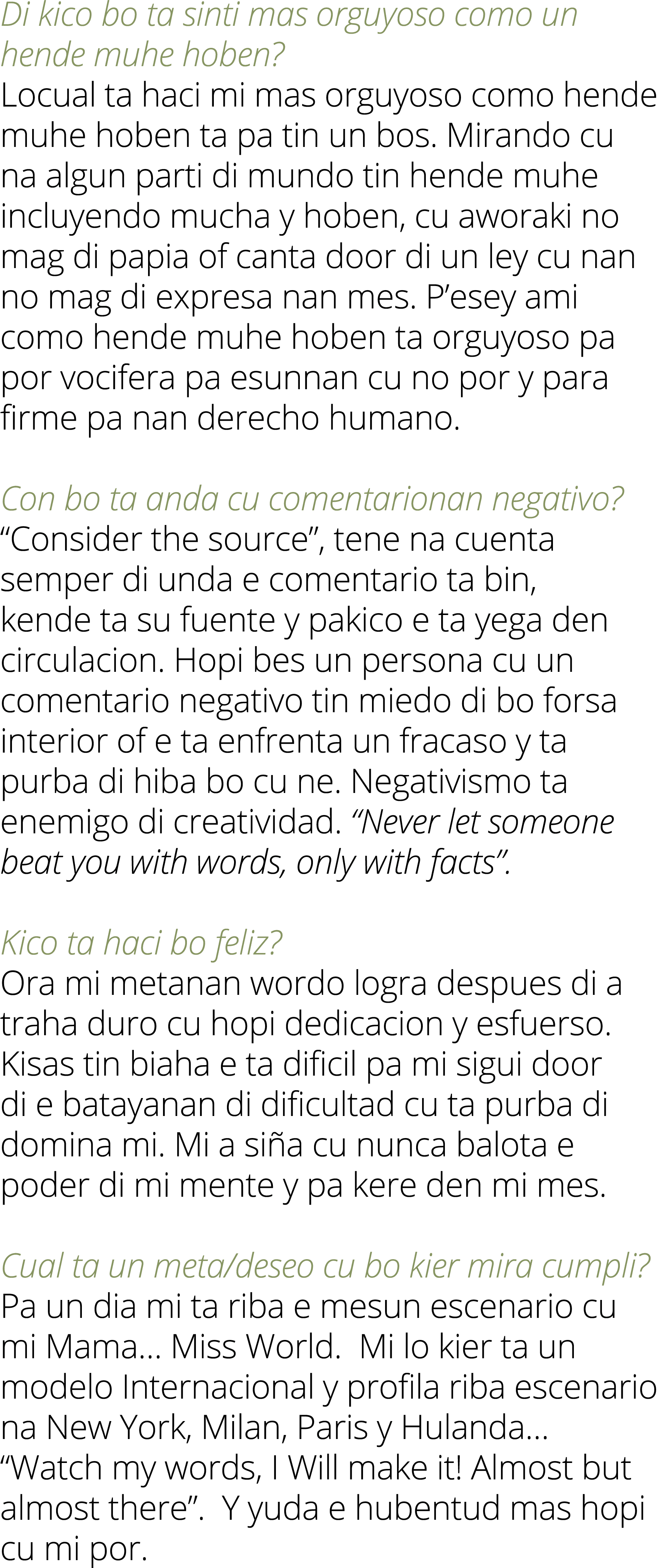 Di kico bo ta sinti mas orguyoso como un hende muhe hoben  Locual ta haci mi mas orguyoso como hende muhe hoben ta pa   