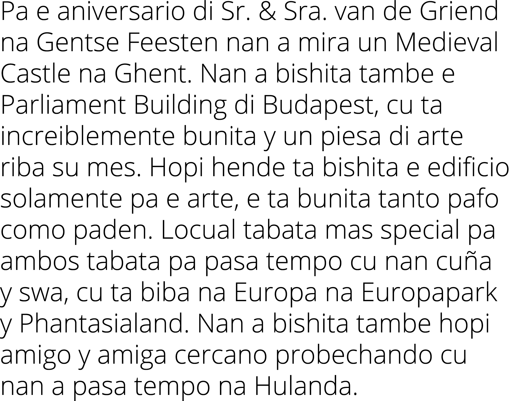 Pa e aniversario di Sr  & Sra  van de Griend na Gentse Feesten nan a mira un Medieval Castle na Ghent  Nan a bishita    