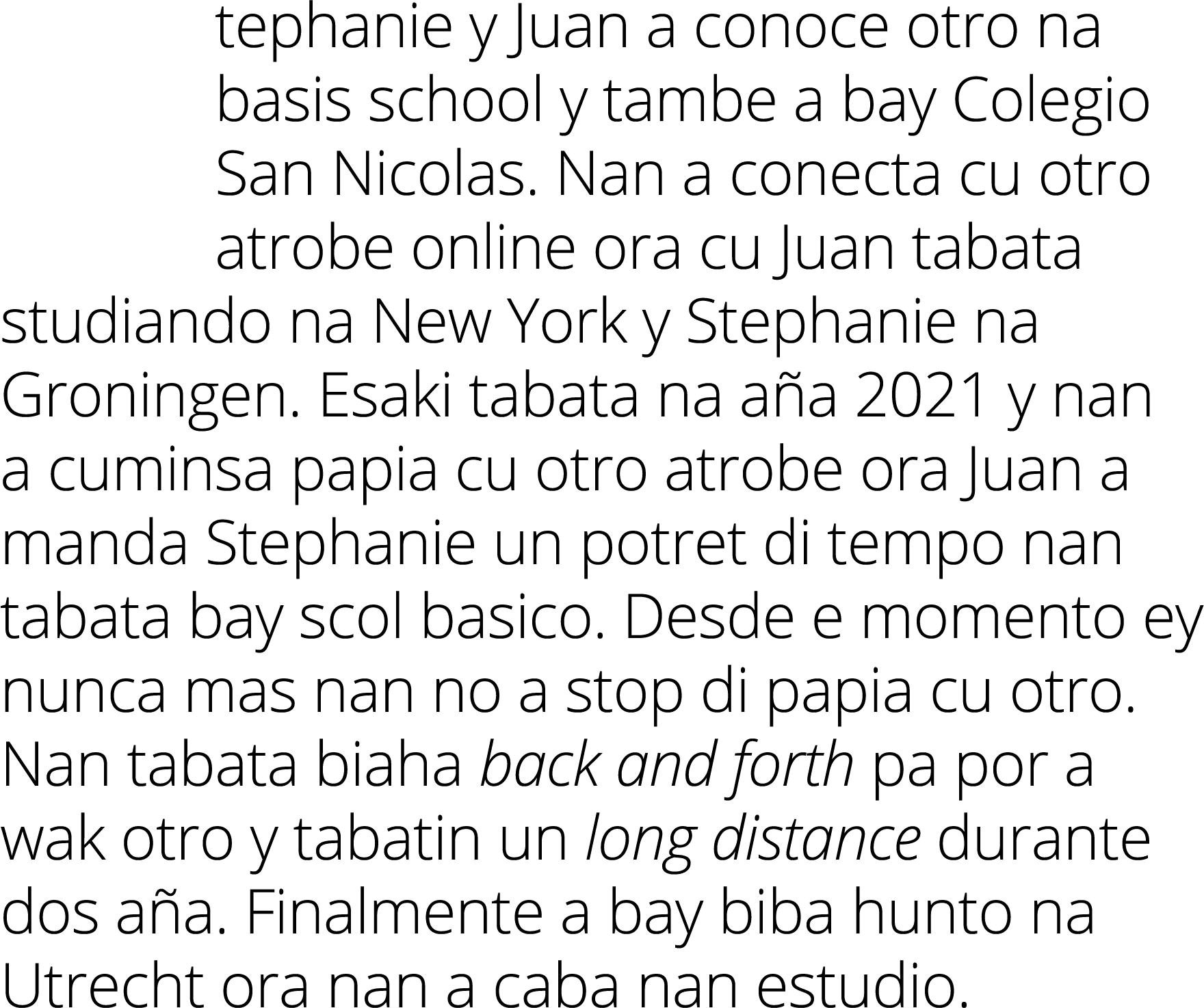 tephanie y Juan a conoce otro na basis school y tambe a bay Colegio San Nicolas  Nan a conecta cu otro atrobe online    