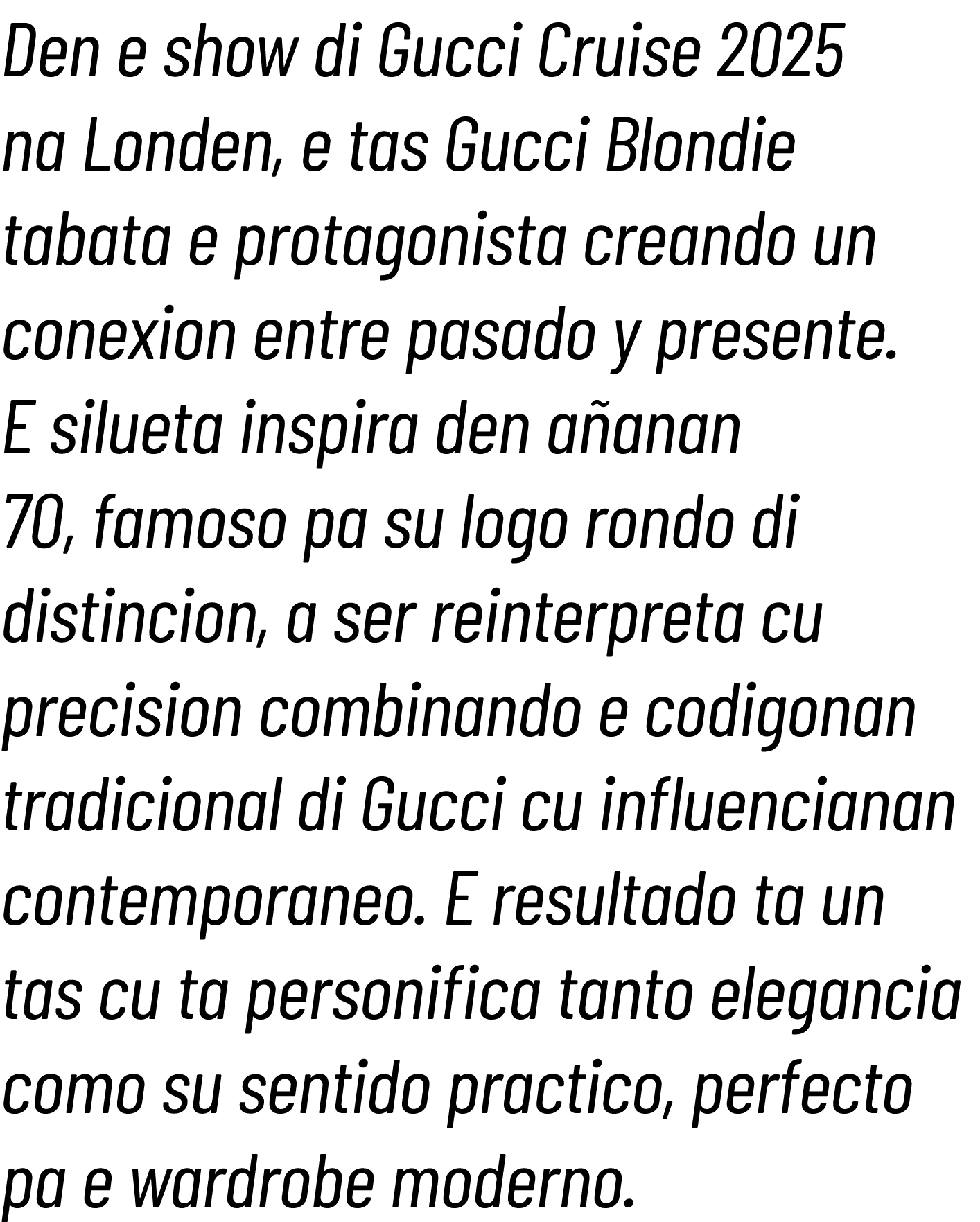 Den e show di Gucci Cruise 2025 na Londen, e tas Gucci Blondie tabata e protagonista creando un conexion entre pasado   