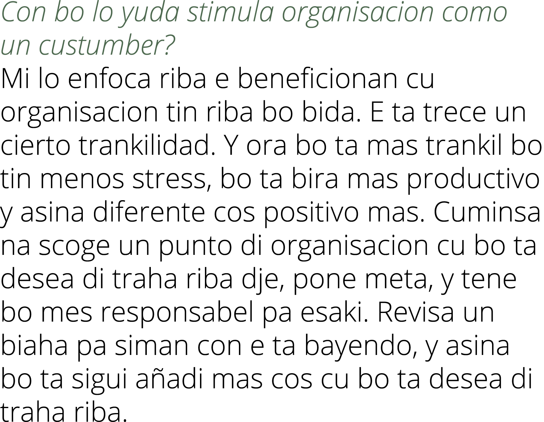 Con bo lo yuda stimula organisacion como un custumber  Mi lo enfoca riba e beneficionan cu organisacion tin riba bo b   