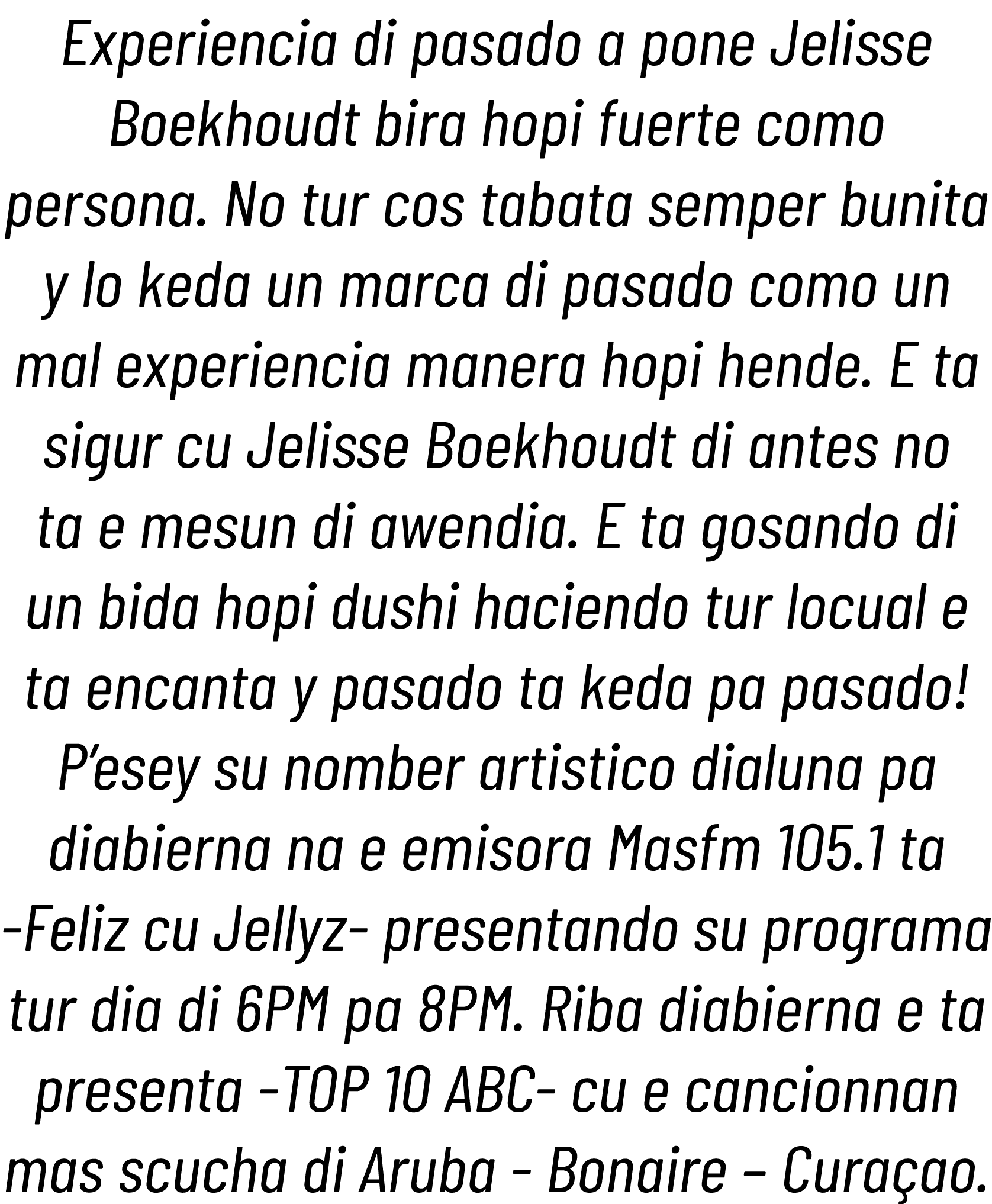 Experiencia di pasado a pone Jelisse Boekhoudt bira hopi fuerte como persona  No tur cos tabata semper bunita y lo ke   