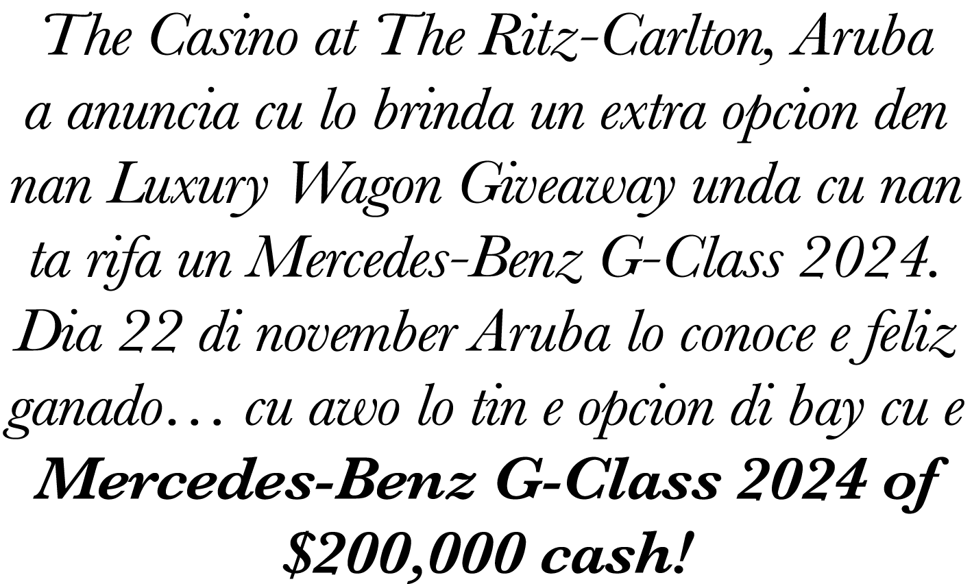 The Casino at The Ritz-Carlton, Aruba a anuncia cu lo brinda un extra opcion den nan Luxury Wagon Giveaway unda cu na   